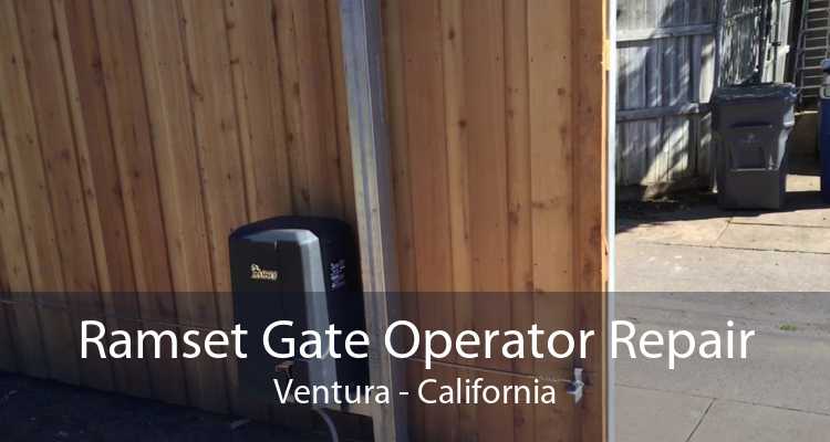 Ramset Gate Operator Repair Ventura - California